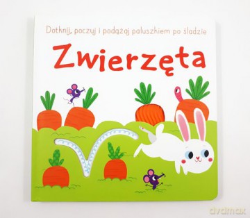 Dotknij, poczuj i podążaj po śladzie II Zwierzęta [KSIĄŻKA]