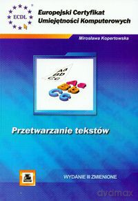 ECUK Przetwarzanie tekstów - Mirosława Kopertowska [KSIĄŻKA]