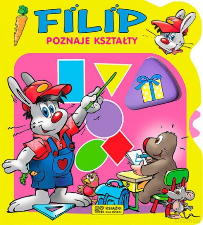Filip poznaje kształty [KSIĄŻKA]