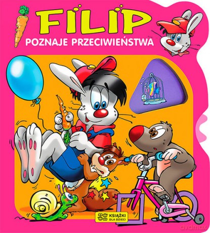 Filip poznaje przeciwieństwa [KSIĄŻKA]