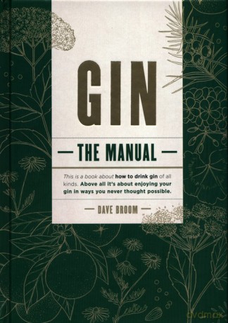 Gin: The Manual - Dave Broom [KSIĄŻKA]