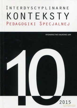 Interdyscyplinarne konteksty pedagogiki specjalnej 10/2015 [KSIĄŻKA]