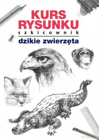 Kurs rysunku Szkicownik Dzikie zwierzęta - Mateusz Jagielski [KSIĄŻKA]