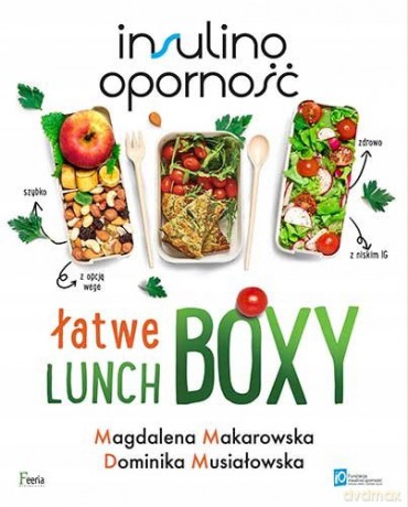 Lunchbox insulinooporny - Magdalena Makarowska, Dominika Musiałowska [KSIĄŻKA]