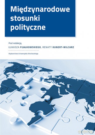 Międzynarodowe stosunki polityczne [KSIĄŻKA]