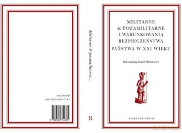 Militarne i pozamilitarne uwarunkowania bezpieczeństwa państwa w XXI wieku [KSIĄŻKA]