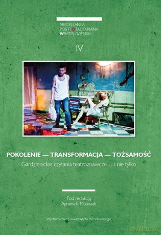 Miscellanea Posttotalitariana Wratislaviensia 4/2016 Pokolenie - Transformacja - Tożsamość [KSIĄŻKA]