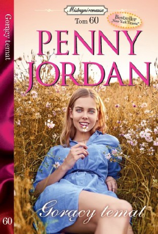 Mistrzyni Romansu 60 Gorący temat - Jordan Penny [KSIĄŻKA]