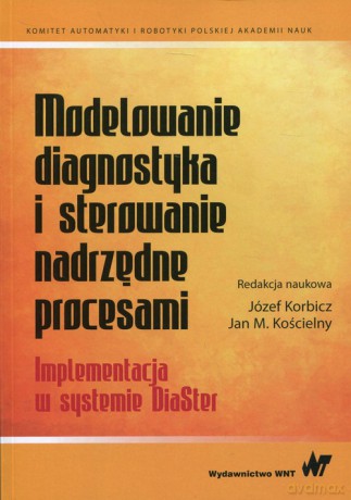 Modelowanie, diagnostyka i sterowanie nadrzędne procesami [KSIĄŻKA]