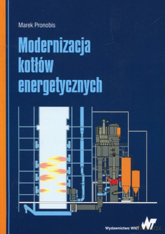 Modernizacja kotłów energetycznych - Marek Pronobis [KSIĄŻKA]