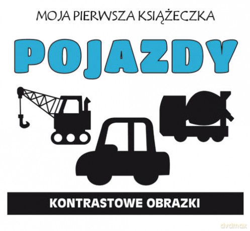 Moja pierwsza książeczka Pojazdy [KSIĄŻKA]
