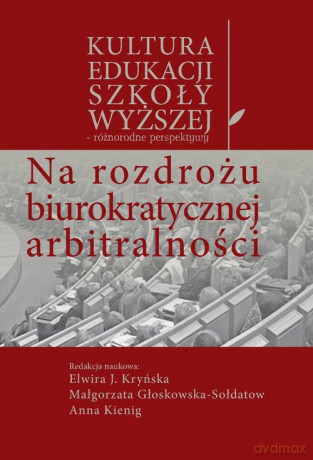 Na rozdrożu biurokratycznej arbitralności [KSIĄŻKA]