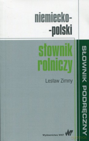 Niemiecko-polski słownik rolniczy - Lesław Zimny [KSIĄŻKA]
