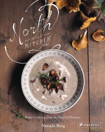 North Wild Kitchen - Nevada Berg [KSIĄŻKA]