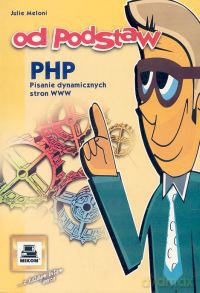 PHP. Pisanie dynamicznych stron WWW - Julie Meloni [KSIĄŻKA]