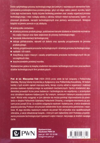 Podstawy projektowania procesów technologicznych typowych części maszyn - Mieczysław Feld [KSIĄŻKA]