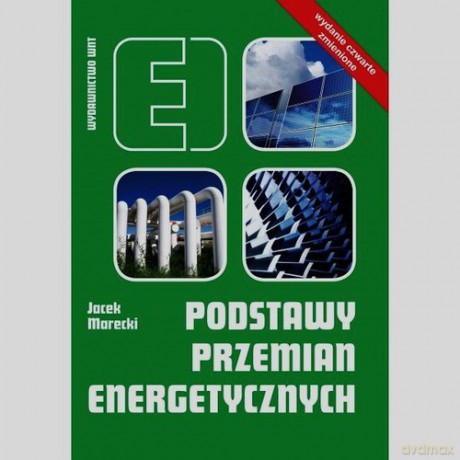 Podstawy przemian energetycznych - Jacek Marecki [KSIĄŻKA]