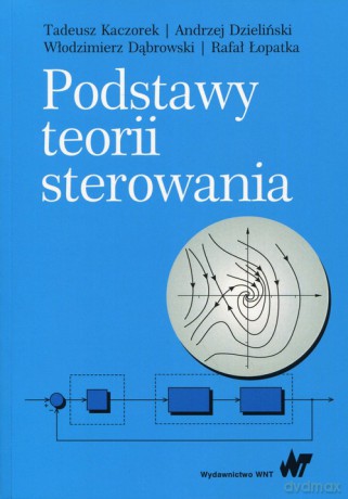 Podstawy teorii sterowania - Tadeusz Kaczorek, Andrzej Dzieliński [KSIĄŻKA]