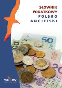 Polsko-angielski słownik podatkowy - Piotr Kapusta [KSIĄŻKA]