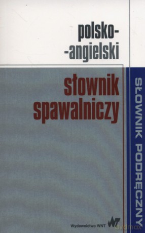Polsko-angielski słownik spawalniczy [KSIĄŻKA]
