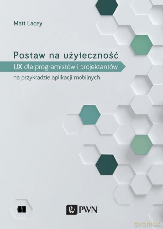 Postaw na użyteczność - Matt Lacey [KSIĄŻKA]