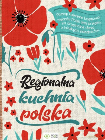Regionalna kuchnia polska [KSIĄŻKA]