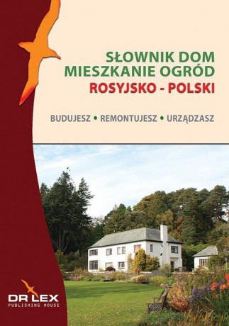 Rosyjsko-polski słownik dom mieszkanie ogród - Piotr Kapusta [KSIĄŻKA]