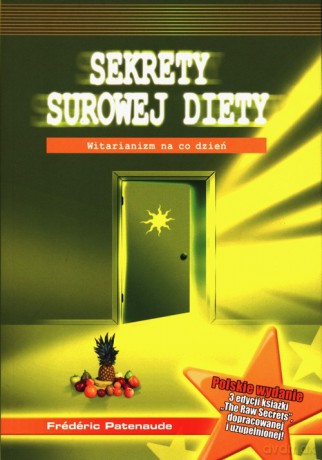 Sekrety surowej diety - Frederic Patenaude [KSIĄŻKA]