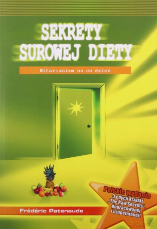 Sekrety surowej diety - Frederic Patenaude [KSIĄŻKA]
