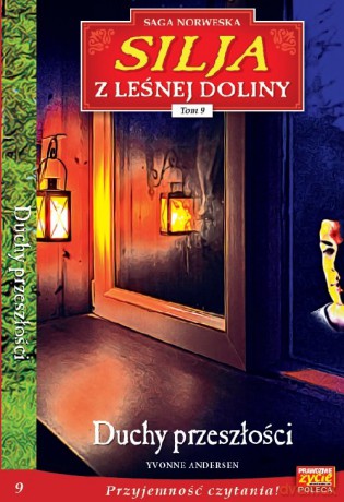 Silja z Leśnej Doliny 9 Duchy przeszłości - Andersen Yvonne [KSIĄŻKA]