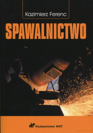Spawalnictwo - Kazimierz Ferenc [KSIĄŻKA]