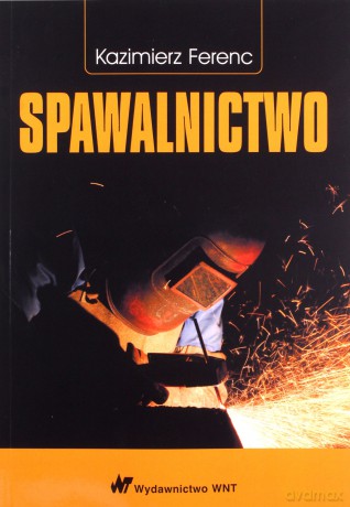 Spawalnictwo - Kazimierz Ferenc [KSIĄŻKA]