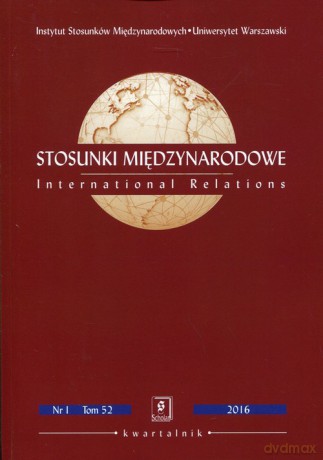Stosunki Międzynarodowe 2016 Nr 1 (Tom 52) [KSIĄŻKA]