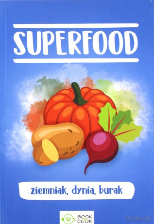 SuperFood ziemniak dynia burak [KSIĄŻKA]