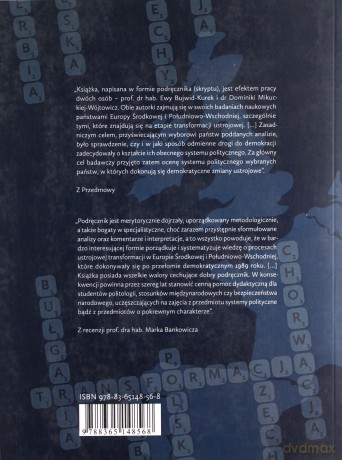 Transformacja ustroju politycznego wybranych państw Europy Środkowej i Południowo-Wschodniej - Ewa Bujwid-Kurek, Dominika Mikucka-Wójtowicz [KSIĄŻKA]