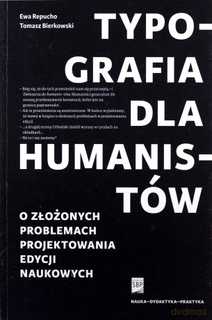 Typografia dla humanistów - Ewa Repucho, Tomasz Bierkowski [KSIĄŻKA]