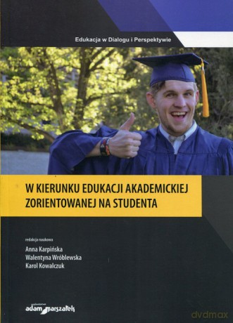 W kierunku edukacji akademickiej zorientowanej na studenta [KSIĄŻKA]