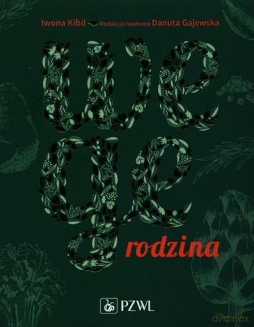 Wege rodzina Dieta roślinna w praktyce - Iwona Kibil [KSIĄŻKA]