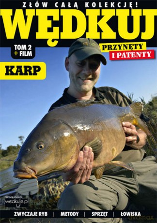 Wędkuj. Przynęty i patenty. (Tom 2) + film. Karp [KSIĄŻKA]