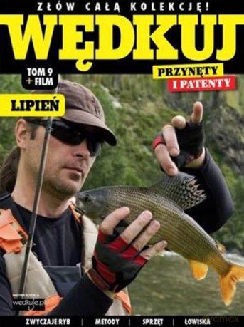 Wędkuj. Przynęty i patenty. (Tom 9) + film. Lipień [KSIĄŻKA]