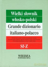 Wielki słownik włosko-polski (Tom 4) Sf-Z - Jolanta Sikora Penazzi, Hanna Cieśla [KSIĄŻKA]