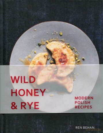 Wild Honey and Rye - Ren Behan [KSIĄŻKA]