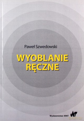 Wyoblanie ręczne - Paweł Szwedowski [KSIĄŻKA]