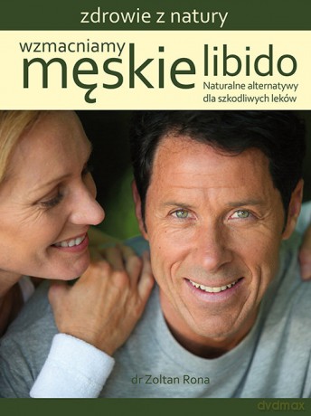 Wzmacniamy męskie libido - Zoltan Rona [KSIĄŻKA]