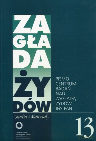 Zagłada Żydów Studia i Materiały /Rocznik 13/ [KSIĄŻKA]