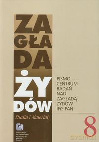 Zagłada Żydów Studia i Materiały /Rocznik 8/ [KSIĄŻKA]