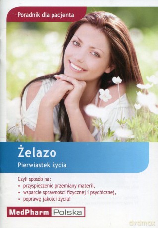 Żelazo Pierwiastek życia Poradnik dla pacjenta [KSIĄŻKA]