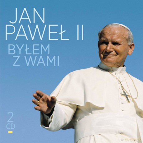 Jan Paweł II: Byłem z wami [2CD]