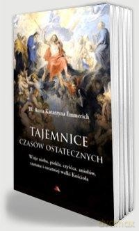 Tajemnice czasów ostatecznych. Wizje nieba, piekła, czyśćca, aniołów, szatana i ostatniej walki Kościoła - bł. Anna Katarzyna Emmerich [KSIĄŻKA]