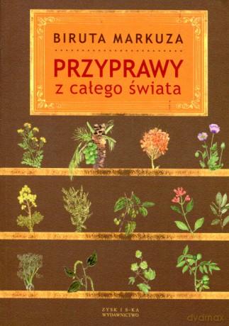 Przyprawy z całego świata - Markuza Biruta [KSIĄŻKA]